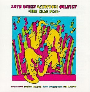 Twenty-Ninth St. Saxophone Qua/Real Deal